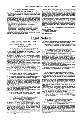 Legal Notices a Copy of the Petition Will Be Supplied by the Under- the COMPANIES ACT 1948 Signed on Payment of the Prescribed Charge