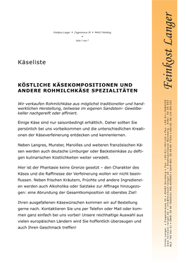 Hier Ist Der Phantasie Keine Grenze Gesetzt – Den Charakter Des Käses Und Die Raffinesse Der Verfeinerung Wollen Wir Nicht Beein- Flussen