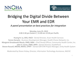 Bridging the Digital Divide Between Your EMR and EDR a Panel Presentation on Best Practices for Integration