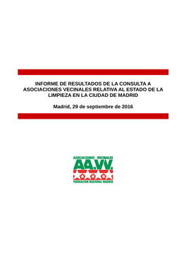 Informe De Resultados De La Consulta a Asociaciones Vecinales Relativa Al Estado De La Limpieza En La Ciudad De Madrid