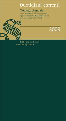 Quotidiani Correnti Catalogo Annuale a Cura Dell’Ufficio Per L’Acquisizione E Per L’Ordinamento Delle Pubblicazioni Periodiche E Degli Atti Ufficiali