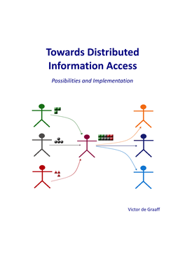 Towards Distributed Information Access Possibilities and Implementation