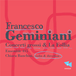 Francesco Geminiani, Concerti Grossi Composti Sull’Op