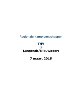 Regionale Kampioenschappen THV Te Langerak/Nieuwpoort 7 Maart 2015