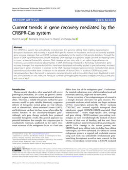 Current Trends in Gene Recovery Mediated by the CRISPR-Cas System Hyeon-Ki Jang 1, Beomjong Song2,Gue-Hohwang1 and Sangsu Bae 1