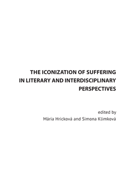 The ICONIZATION of SUFFERING in LITERARY and INTERDISCIPLINARY PERSPECTIVES