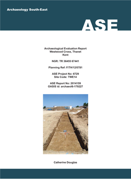 Archaeological Evaluation Report Westwood Cross, Thanet Kent