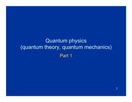 Quantum Theory, Quantum Mechanics) Part 1