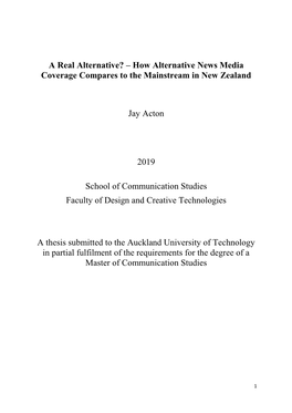 A Real Alternative? – How Alternative News Media Coverage Compares to the Mainstream in New Zealand Jay Acton 2019 School of C