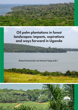 Oil Palm Plantations in Forest Landscapes: Impacts, Aspirations and Ways Forward in Uganda