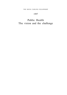 Public Health the Vision and the Challenge