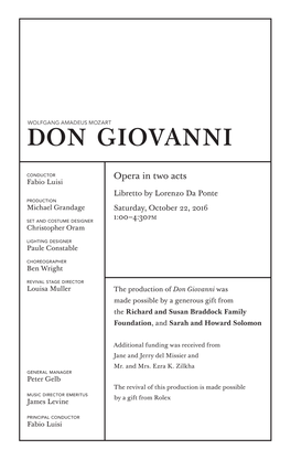Don Giovanni Was Made Possible by a Generous Gift from the Richard and Susan Braddock Family Foundation, and Sarah and Howard Solomon
