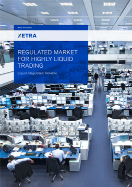 REGULATED MARKET for HIGHLY LIQUID TRADING Liquid