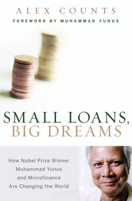 Small Loans, Big Dreams How Nobel Prize Winner Muhammad