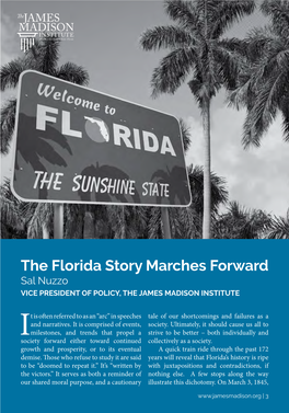 The Florida Story Marches Forward Sal Nuzzo VICE PRESIDENT of POLICY, the JAMES MADISON INSTITUTE