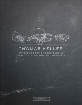 Masterclass Chef Thomas Keller Chapter One a Letter from Chef Thomas Keller