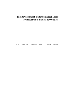 The Development of Mathematical Logic from Russell to Tarski: 1900–1935