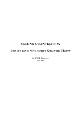 SECOND QUANTIZATION Lecture Notes with Course Quantum Theory