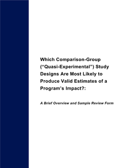 (“Quasi-Experimental”) Study Designs Are Most Likely to Produce Valid Estimates of a Program’S Impact?