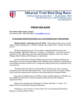 Iditarod Trail Sled Dog Race® 2100 South Knik Goose Bay Road • Wasilla, Alaska 99654 907.376.5155 (Voice) • 907.373.6998 (Facsimile)