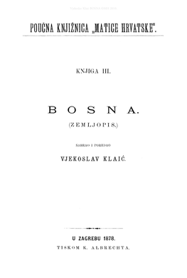 BOSNA. PODATCI O ZEMLJOPISU I POVIESTI BOSNE I HERCEGOVINE Sa Slikama U Tekstu