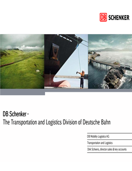DB Schenker - the Transportation and Logistics Division of Deutsche Bahn