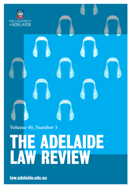 THE ADELAIDE LAW REVIEW Law.Adelaide.Edu.Au Adelaide Law Review ADVISORY BOARD