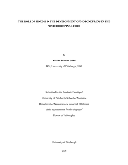 THE ROLE of HOXD10 in the DEVELOPMENT of MOTONEURONS in the POSTERIOR SPINAL CORD by Veeral Shailesh Shah B.S., University of Pi