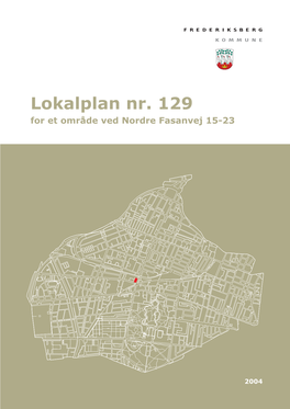 Lokalplan Nr. 129 for Et Område Ved Nordre Fasanvej 15-23