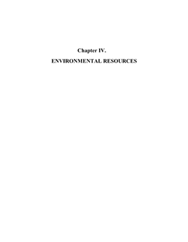 Chapter IV. ENVIRONMENTAL RESOURCES