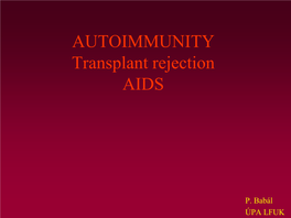 AUTOIMMUNITY Transplant Rejection AIDS