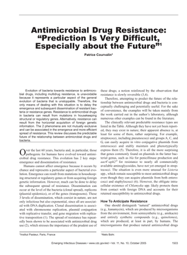 Antimicrobial Drug Resistance: “Prediction Is Very Difficult, Especially About the Future”1 Patrice Courvalin*