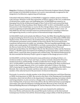 Grace La Is Professor of Architecture at the Harvard University Graduate School of Design and Principal of LA DALLMAN Architects