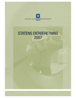 STATENS EIERBERETNING 2007 Innhold