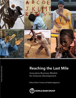 Reaching the Last Mile Innovative Business Models for Inclusive Development Public Disclosure Authorized Editors Elaine Tinsley and Natalia Agapitova