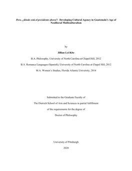 Pero, ¿Dónde Está El Presidente Ahora?: Developing Cultural Agency in Guatemala's Age of Neoliberal Multiculturalism by Ji