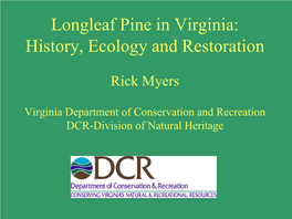 Longleaf Pine in Virginia: History, Ecology and Restoration