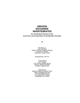 OREGON ESTUARINE INVERTEBRATES an Illustrated Guide to the Common and Important Invertebrate Animals