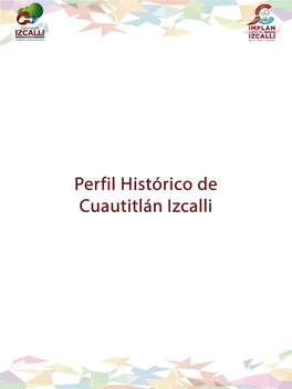 Perfil Histórico De Cuautitlán Izcalli