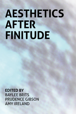 Aesthetics After Finitude Anamnesis Anamnesis Means Remembrance Or Reminiscence, the Collection and Re- Collection of What Has Been Lost, Forgotten, Or Effaced