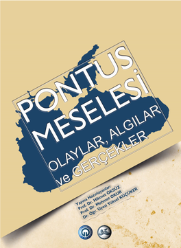 Pontus Meselesi, Olaylar, Alg?Lar Ve Gerçekler