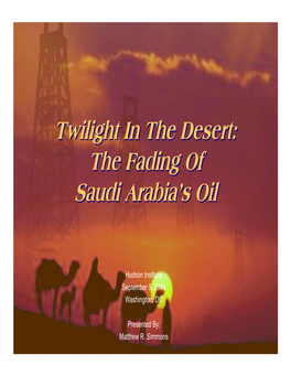 Twilight in the Desert: Twilight in the Desert: Conventionalconventional Energyenergy Wisdom:Wisdom: Middlemiddle Easteast Oiloil Isis Limitlesslimitless