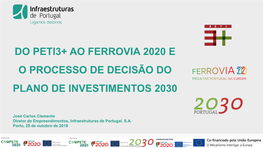 Do Peti3+ Ao Ferrovia 2020 E O Processo De Decisão Do Plano De Investimentos 2030