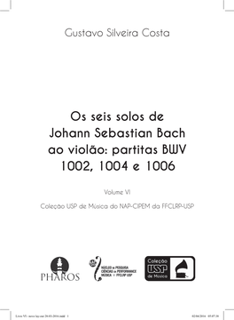 Os Seis Solos De Johann Sebastian Bach Ao Violão: Partitas BWV 1002, 1004 E 1006