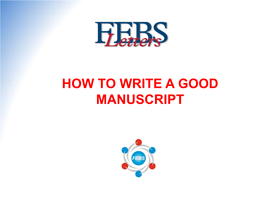 HOW to WRITE a GOOD MANUSCRIPT Ready?