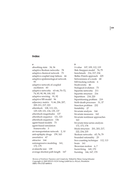 Absorbing State 34, 36 Adaptive Boolean Networks 78 Adaptive Chemical Network 73 Adaptive Coupled Map Lattices 66 Adaptive Epide