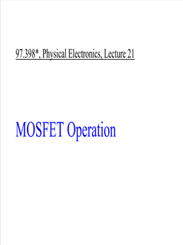 MOSFET Operation Lecture Outline
