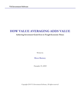 HOW VALUE AVERAGING ADDS VALUE Achieving Investment Goals Even in Tough Economic Times