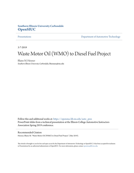 Waste Motor Oil (WMO) to Diesel Fuel Project Blaine M