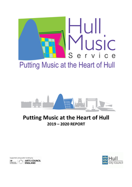 Putting Music at the Heart of Hull 2019 – 2020 REPORT